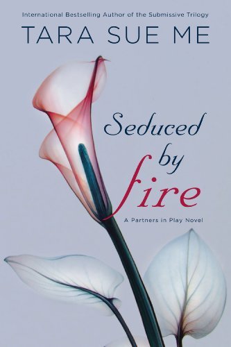 Tara Sue Me/Seduced By Fire